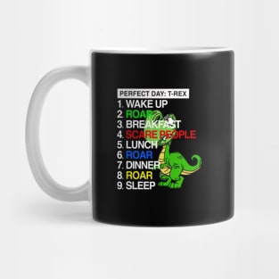 My Perfect Day T-REX Cute T-Shirts & Gifts Mug